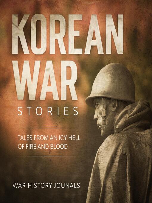 Title details for Korean War Stories by War History Journals - Wait list